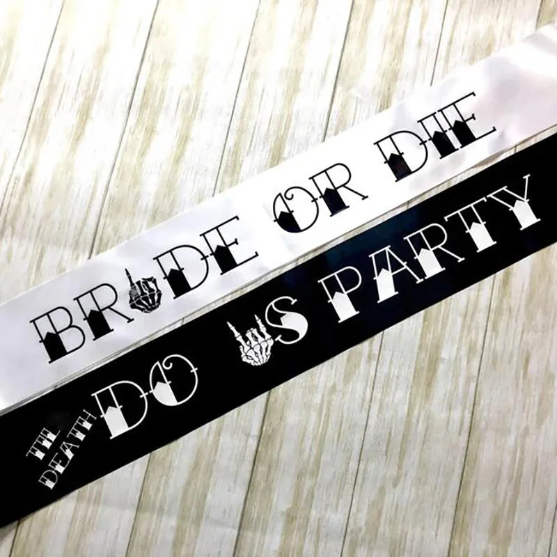 Party Sash/Koozies - "Bride or Die" and "Til Death Do Us Party"