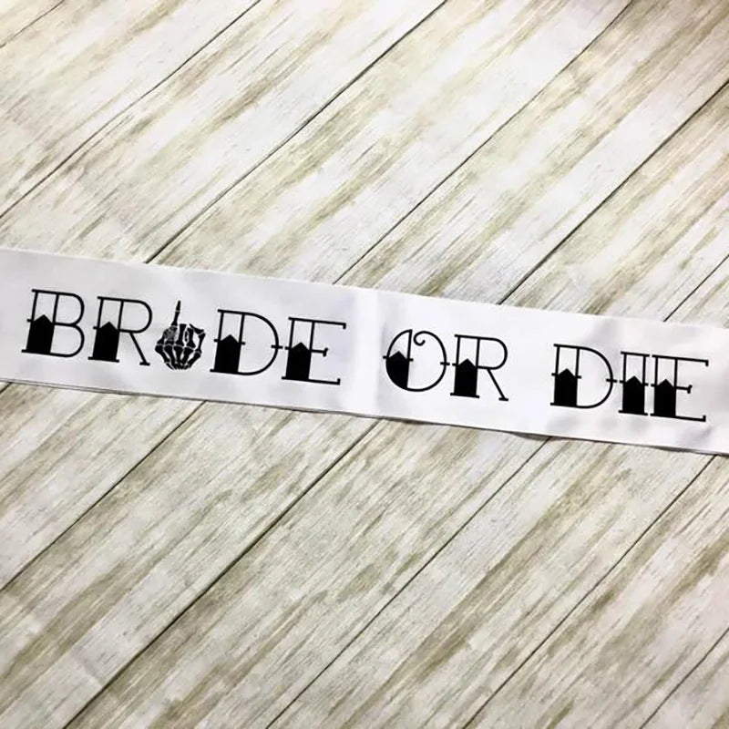 Party Sash/Koozies - "Bride or Die" and "Til Death Do Us Party"