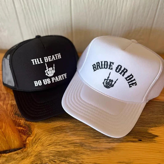 Trucker Hats - 'Bride or Die', 'Till Death Do Us Party'